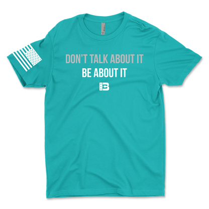 Don't Talk About It Men's T-Shirt