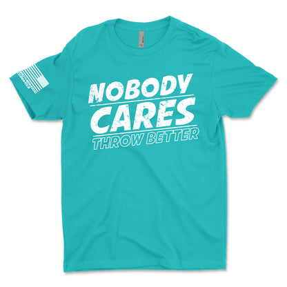 Men's "Nobody Cares Throw Better" T-Shirt